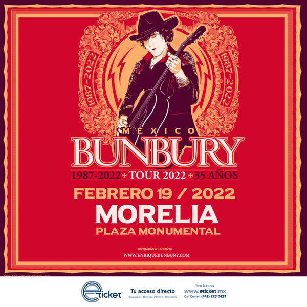 ENRIQUE BUNBURY TOUR 2022 35 AÑOS Plaza Monumental de Morelia