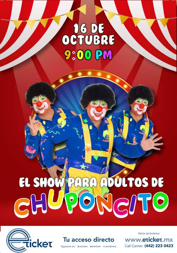 EL SHOW DE CHUPONCITO Teatro Morelos TOLUCA Información del